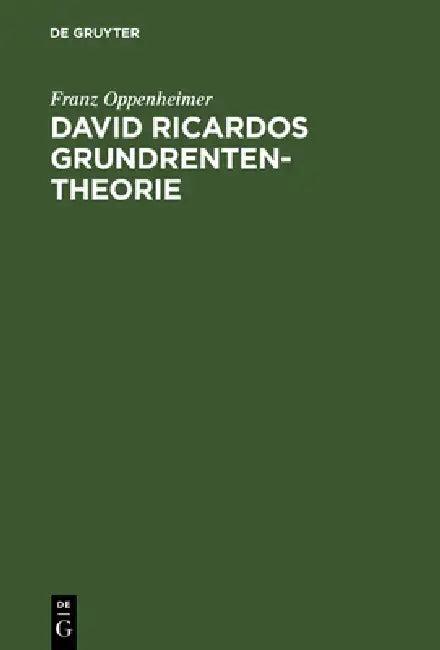 David Ricardos Grundrententheorie (English, Franz Oppenheimer)