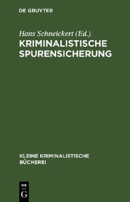 Kriminalistische Spurensicherung (English, Hans Schneickert)