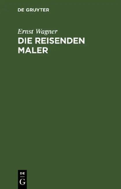 Die Reisenden Maler (English, Ernst Wagner)