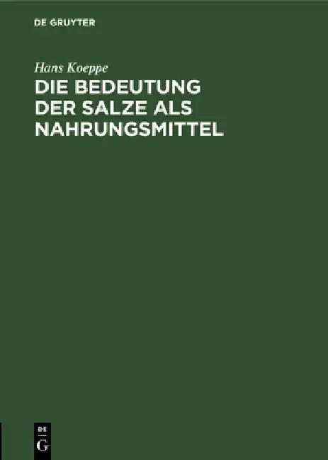 Die Bedeutung Der Salze ALS Nahrungsmittel (English, Hans Koeppe)