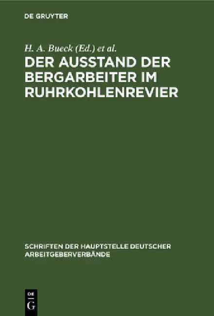 Der Ausstand der Bergarbeiter im Ruhrkohlenrevier (English, H. A. Bueck | Leidig)