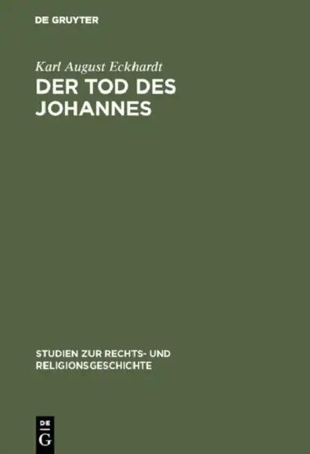 Der Tod des Johannes (English, Karl August Eckhardt)