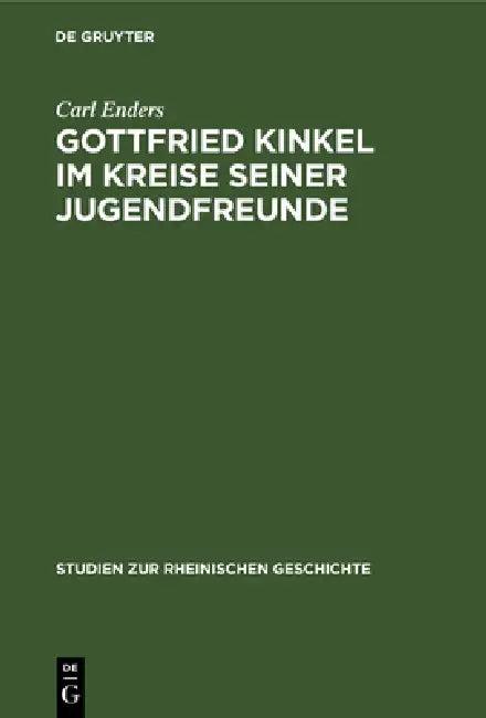 Gottfried Kinkel im Kreise seiner Jugendfreunde (English, Carl Enders)