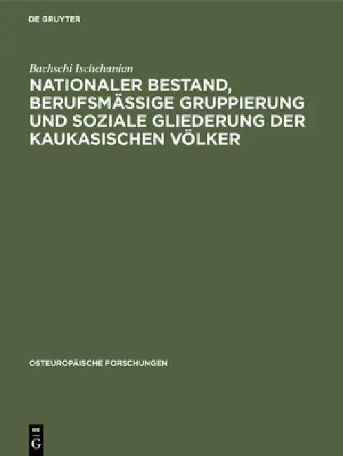 Nationaler Bestand, berufsmäßige Gruppierung und soziale Gliederung der kaukasischen Völker (English, Bachschi Ischchanian)