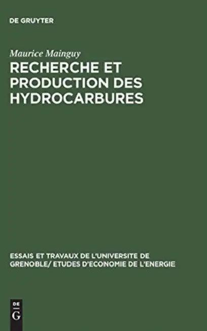 Recherche et production des hydrocarbures (English, Maurice Mainguy)