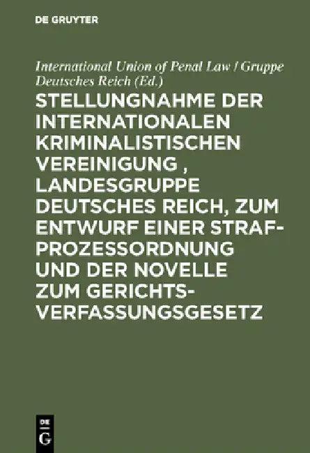 Stellungnahme Der Internationalen Kriminalistischen Vereinigung, Landesgruppe Deutsches Reich, Zum E (English, International Union of Penal Law)