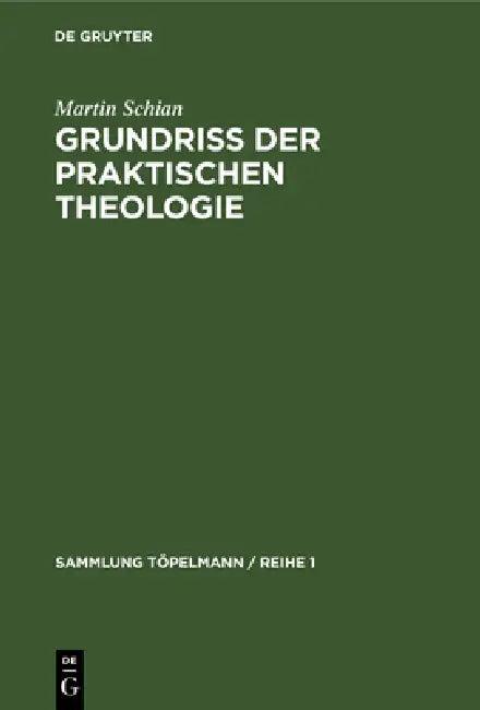 Grundriß der praktischen Theologie (English, Martin Schian)