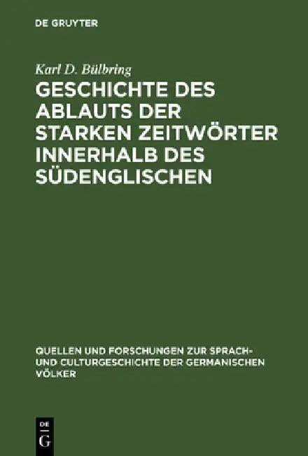 Geschichte des Ablauts der starken Zeitwörter innerhalb des Südenglischen (English, Karl D. Bülbring)