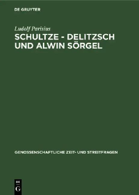 Schultze - Delitzsch Und Alwin Sörgel (English, Ludolf Parisius)