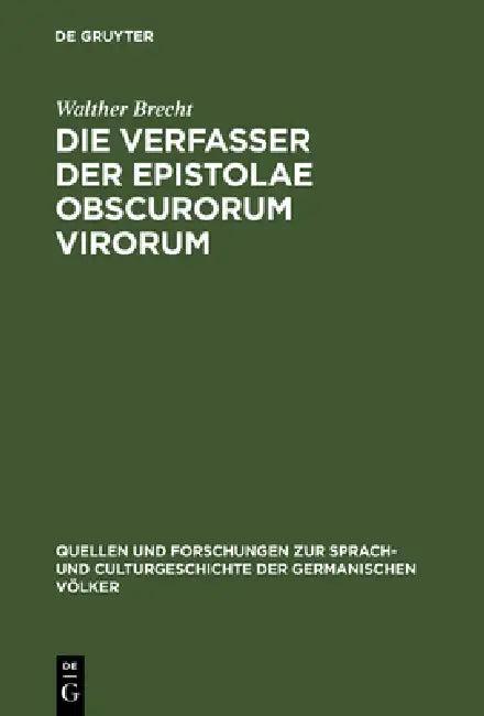 Die Verfasser der Epistolae obscurorum virorum (English, Walther Brecht)