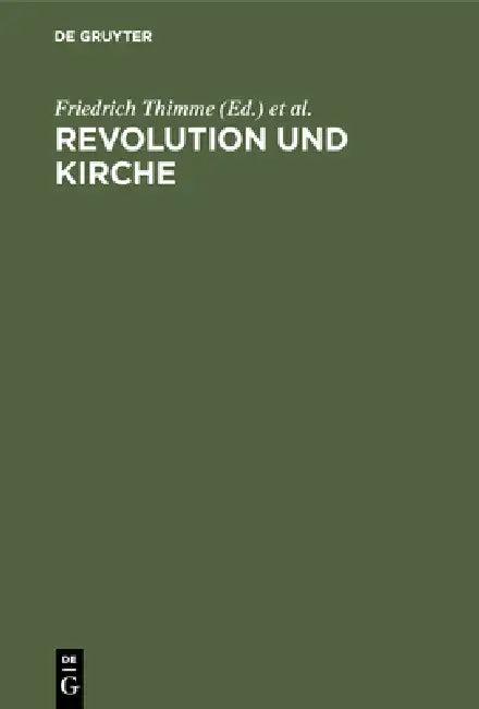 Revolution und Kirche (English, Friedrich Thimme | Ernst Rolffs | Otto Baumgarten)