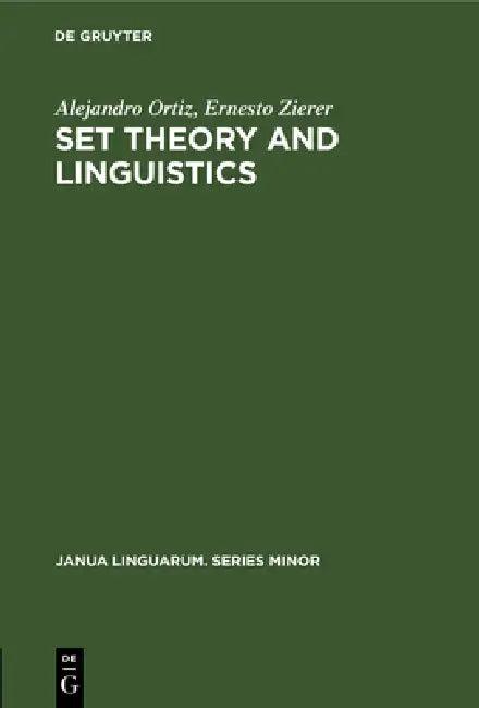 Set Theory and Linguistics (English, Alejandro Ortiz | Ernesto Zierer)