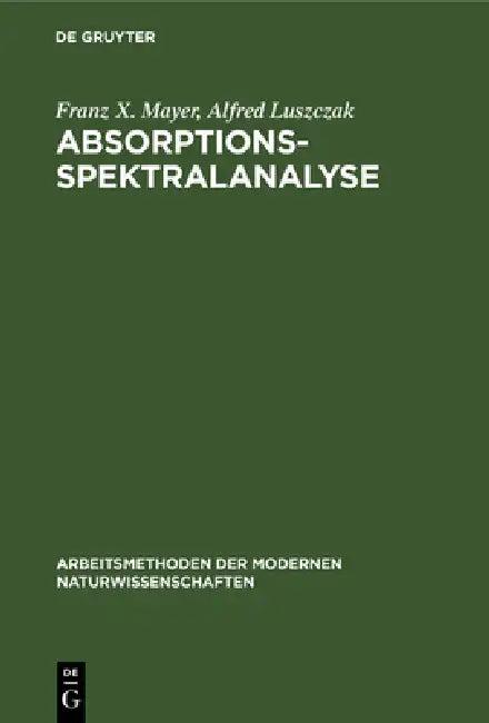 Absorptions-Spektralanalyse (English, Franz X. Mayer | Alfred Luszczak)