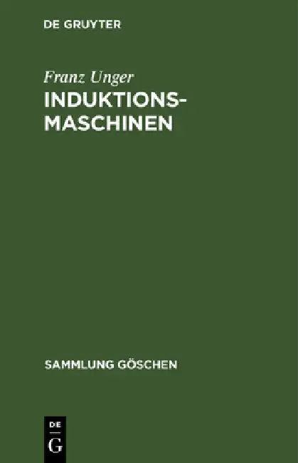 Induktionsmaschinen (English, Franz Unger)