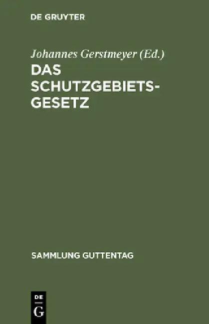 Das Schutzgebietsgesetz (English, Johannes Gerstmeyer)