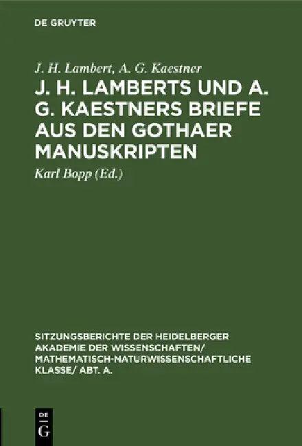 J. H. Lamberts Und A. G. Kaestners Briefe Aus Den Gothaer Manuskripten (English, J. H. Lambert | A. G. Kaestner | Karl Bopp)