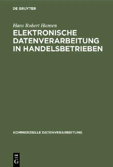 Elektronische Datenverarbeitung in Handelsbetrieben (English, Hans Robert Hansen)