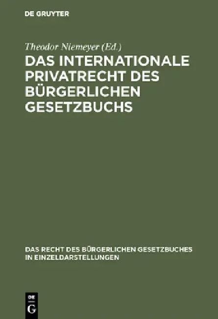 Das internationale Privatrecht des Bürgerlichen Gesetzbuchs (English, Theodor Niemeyer)