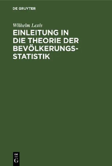 Einleitung in die Theorie der Bevölkerungsstatistik (English, Wilhelm Lexis)