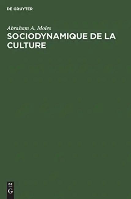 Sociodynamique de la culture (English, Abraham A. Moles)
