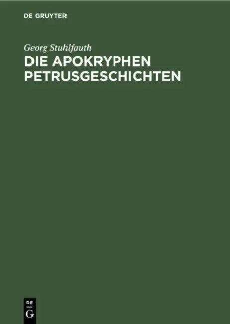 Die Apokryphen Petrusgeschichten (English, Georg Stuhlfauth)