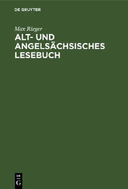 Alt- Und Angelsächsisches Lesebuch (English, Max Rieger)