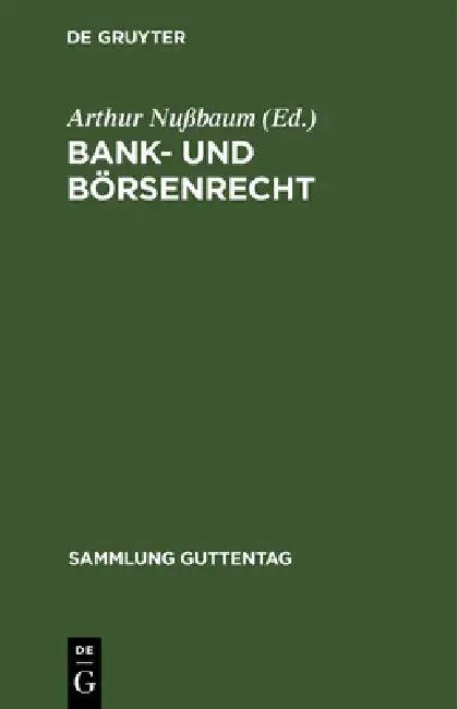 Bank- Und Börsenrecht (English, Arthur Nußbaum)