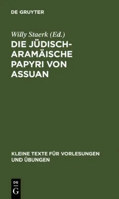 Die jüdisch-aramäische Papyri von Assuan (English, Staerk)