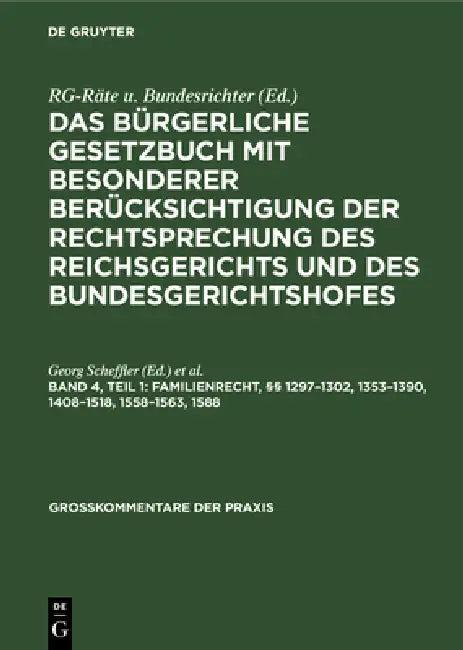 Familienrecht, §§ 1297-1302, 1353-1390, 1408-1518, 1558-1563, 1588 (English, Georg Scheffler | Hans Koeniger)