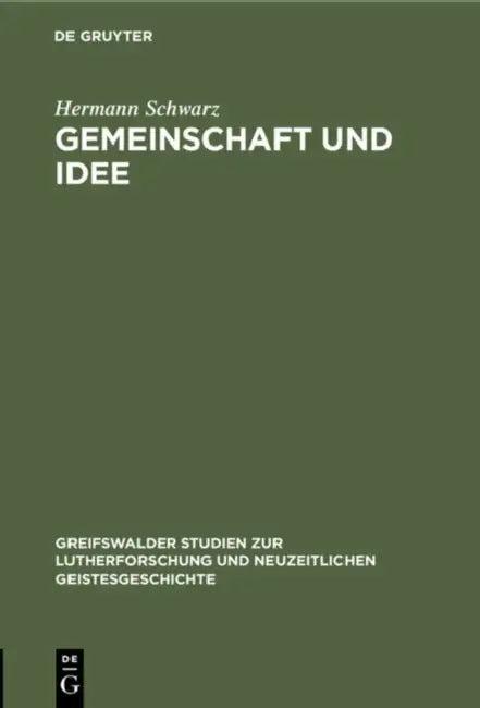 Gemeinschaft Und Idee (English, Hermann Schwarz)