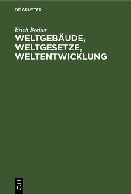 Weltgebäude, Weltgesetze, Weltentwicklung (English, Erich Becher)