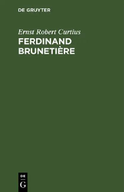 Ferdinand Brunetière (English, Ernst Robert Curtius)