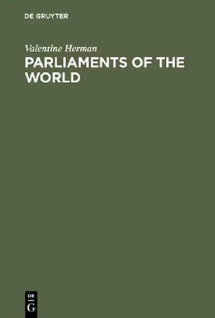 Parliaments of the World (English, Valentine Herman | Françoise Mendel)