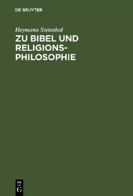 Zu Bibel Und Religionsphilosophie (English, Heymann Steinthal)