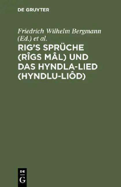 Rig's Sprüche (Rîgs Mâl) und das Hyndla-Lied (Hyndlu-Liôd) (English, Friedrich Wilhelm Bergmann | Saemund)