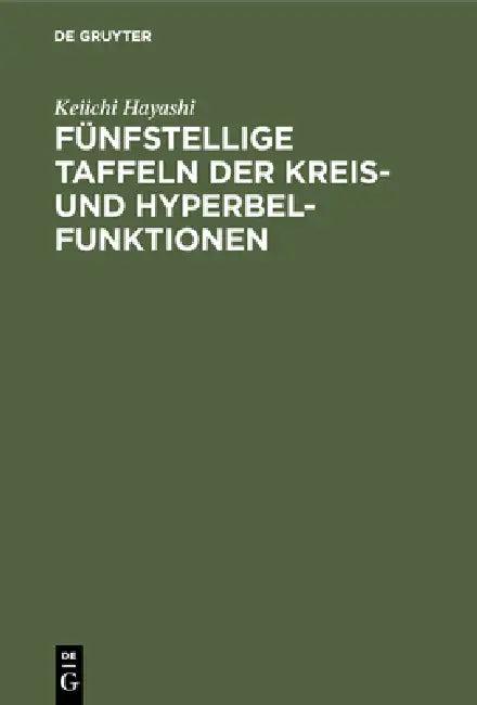 Fünfstellige Taffeln der Kreis- und Hyperbelfunktionen (English, Keiichi Hayashi)