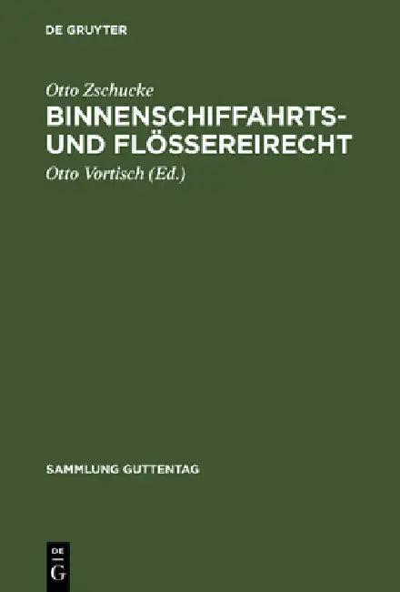 Binnenschiffahrts- und Flößereirecht (English, Otto Zschucke | Otto Vortisch)