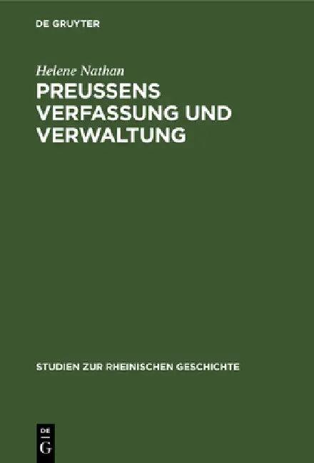 Preussens Verfassung Und Verwaltung (English, Helene Nathan)
