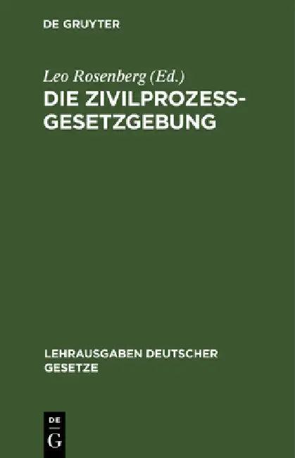 Die Zivilprozessgesetzgebung (English, Leo Rosenberg)