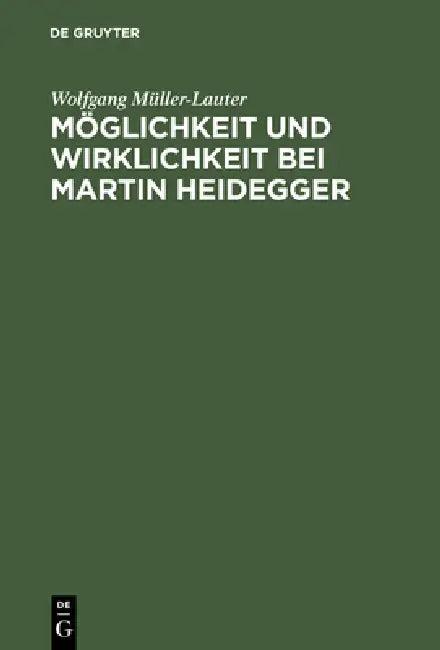 Möglichkeit Und Wirklichkeit Bei Martin Heidegger (English, Wolfgang Müller-Lauter)