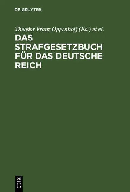 Das Strafgesetzbuch für das Deutsche Reich (English, Theodor Franz Oppenhoff | Friedrich Oppenhoff)