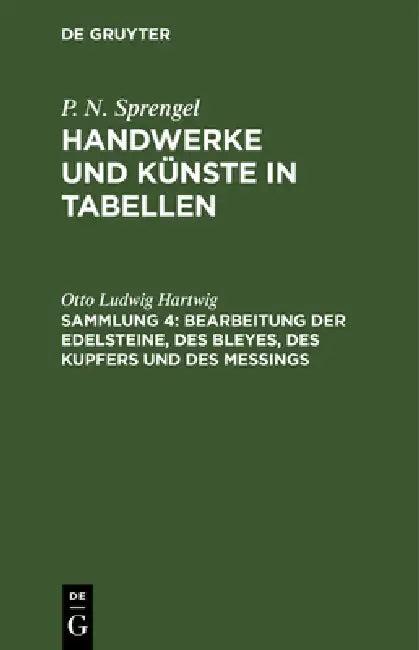 Bearbeitung Der Edelsteine, Des Bleyes, Des Kupfers Und Des Meßings (English, Otto Ludwig Hartwig)