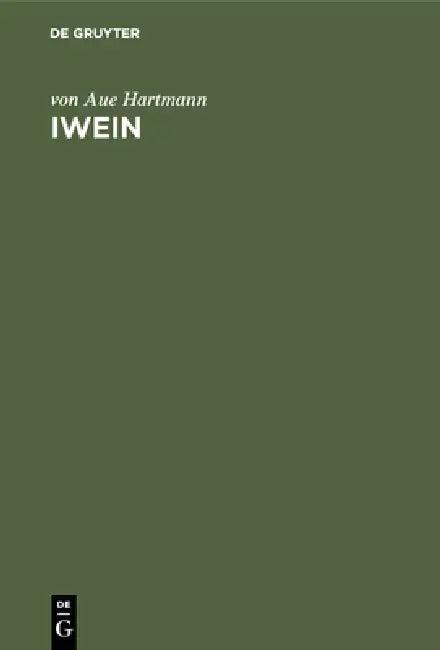 Iwein (English, Von Aue Hartmann | G. F. Benecke | Ludwig Wolff)