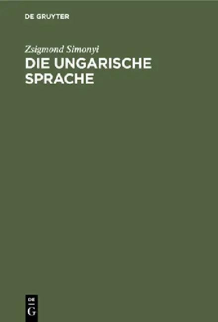 Die Ungarische Sprache (English, Zsigmond Simonyi)