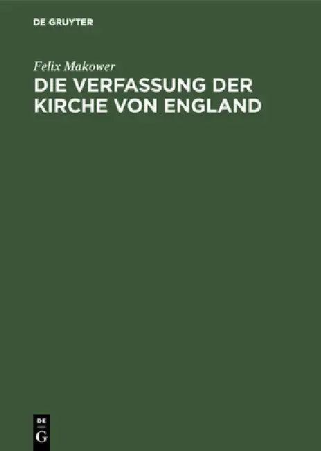 Die Verfassung der Kirche von England (English, Felix Makower)