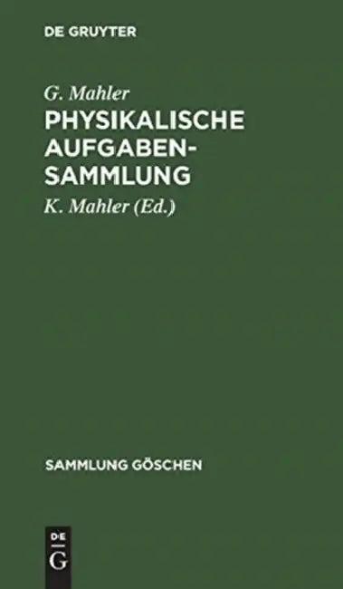 Physikalische Aufgabensammlung (English, G. Mahler | K. Mahler)