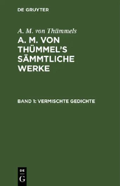 Vermischte Gedichte (English, A. M. Von Thümmels)