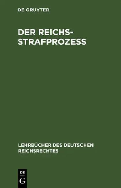 Der Reichs-Strafprozeß (English, No Contributor)