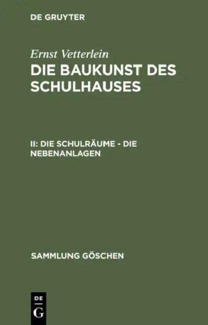Die Schulräume - Die Nebenanlagen (English, Ernst Vetterlein)