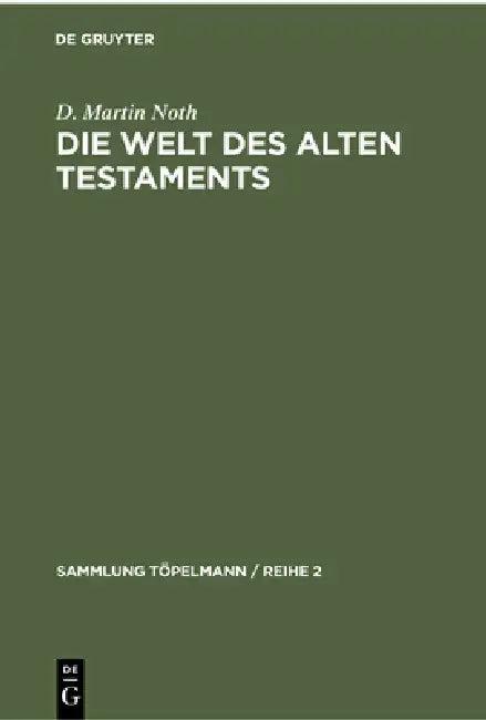 Die Welt Des Alten Testaments (English, D. Martin Noth)